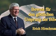 Beweis für den göttlichen Ursprung der Bibel | Pastor Erich Hirschmann – 30.07.2010
