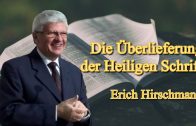 Die Überlieferung der Heiligen Schrift | Pastor Erich Hirschmann – 20.08.2010