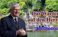 Das Warten auf den Herrn | Pastor Erich Hirschmann – 05.11.2010