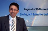 Siehe, ich komme bald! | Pastor Alejandro Wollenweber – 16.01.2016
