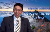 Die zweite Berührung von Jesus | Pastor Alejandro Wollenweber – 04.06.2016