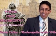 FEIERN ODER WIDERRUFEN? : 1.Martin Luther – Kirchenspalter wider Willen | Pastor Alejandro Wollenweber