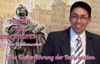 FEIERN ODER WIDERRUFEN ? : 7.Die Weiterführung der Reformation | Pastor Alejandro Wollenweber