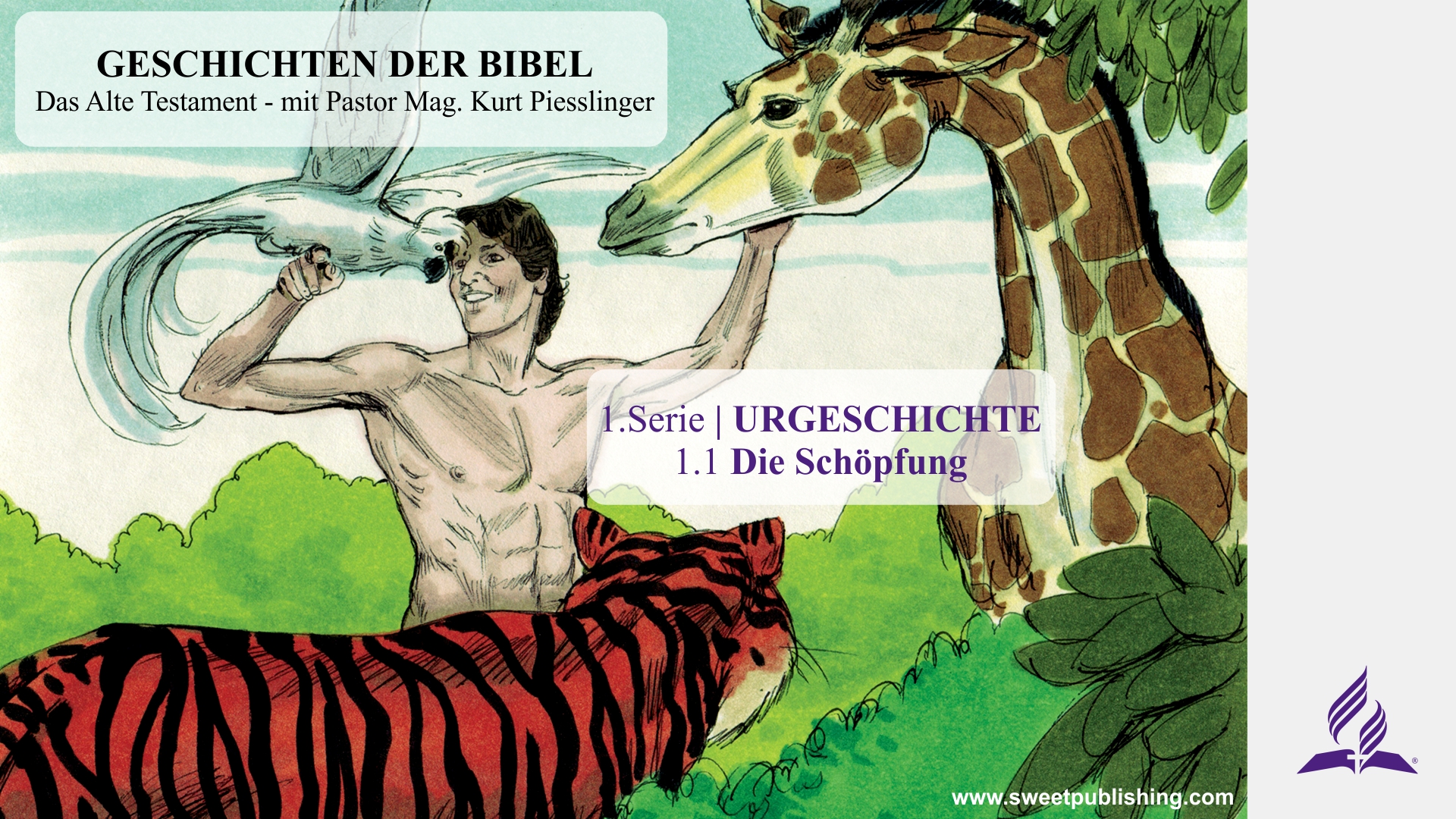 1.1 Die Schöpfung – URGESCHICHTE | Pastor Mag. Kurt Piesslinger
