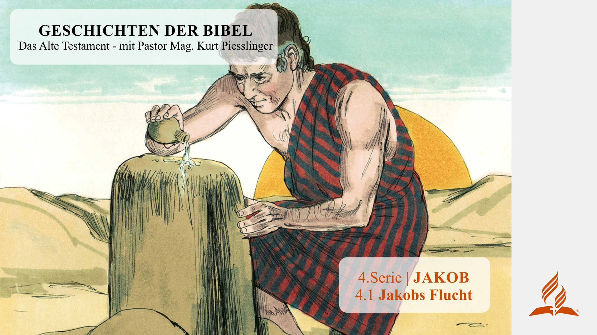 GESCHICHTEN DER BIBEL: 4.1 Jakobs Flucht – 4.JAKOB | Pastor Mag. Kurt Piesslinger