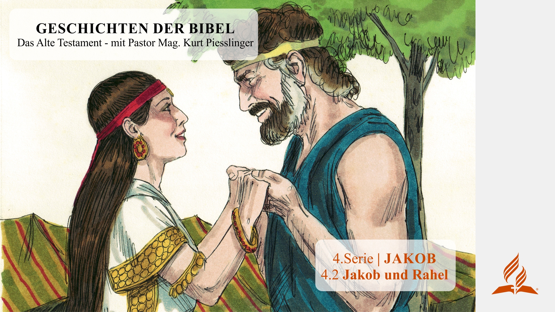 GESCHICHTEN DER BIBEL: 4.2 Jakob und Rahel – 4.JAKOB | Pastor Mag. Kurt Piesslinger