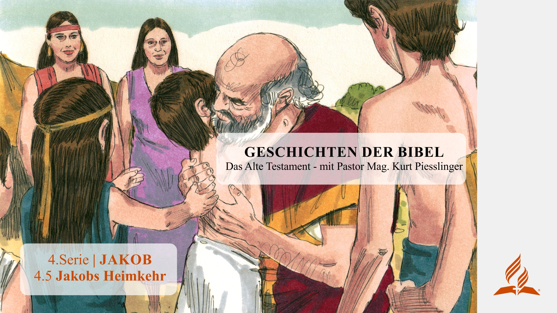 GESCHICHTEN DER BIBEL: 4.5 Jakobs Heimkehr – 4.JAKOB | Pastor Mag. Kurt Piesslinger