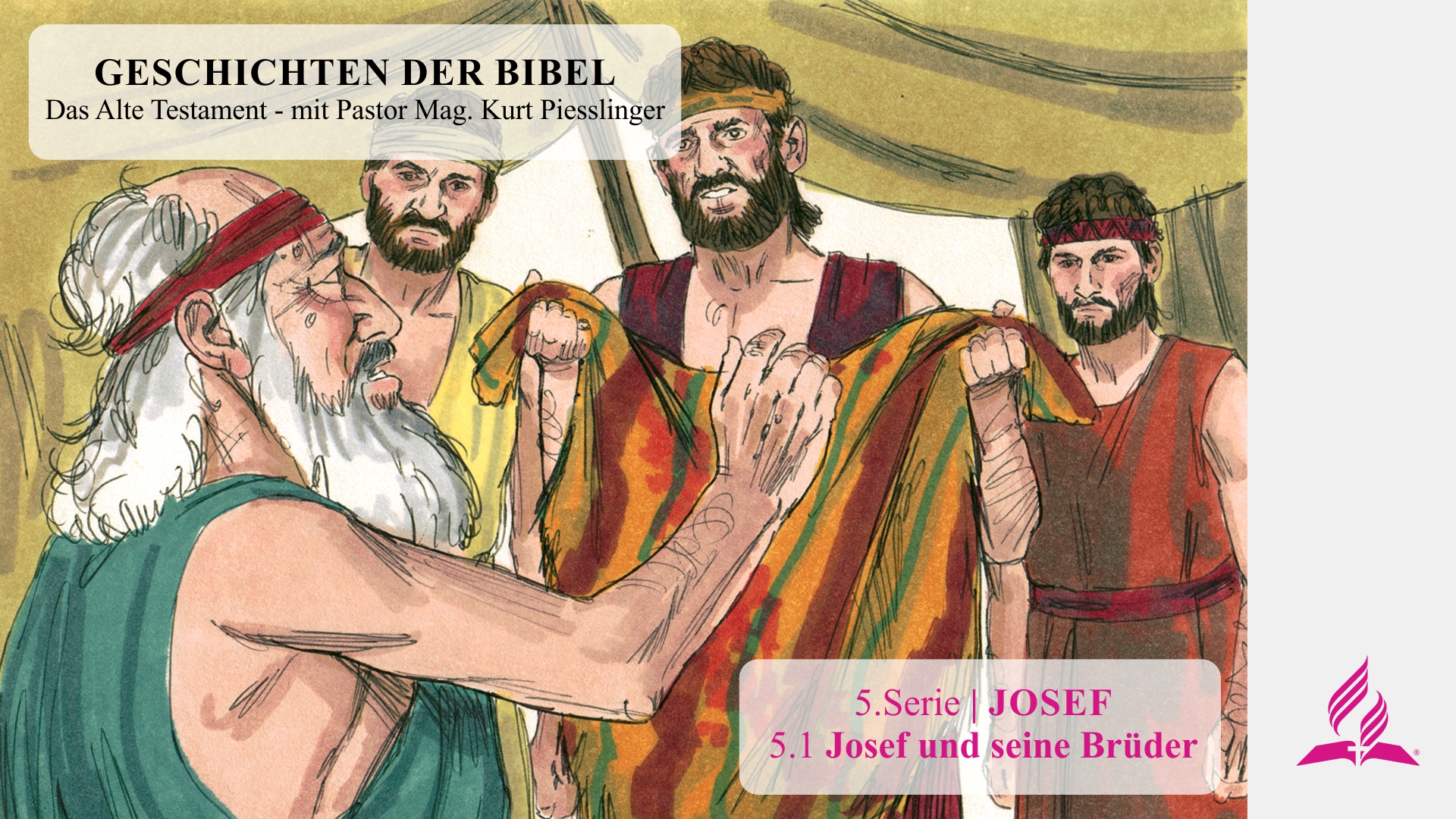 GESCHICHTEN DER BIBEL: 5.1 Josef und seine Brüder – 5.JOSEF | Pastor Mag. Kurt Piesslinger