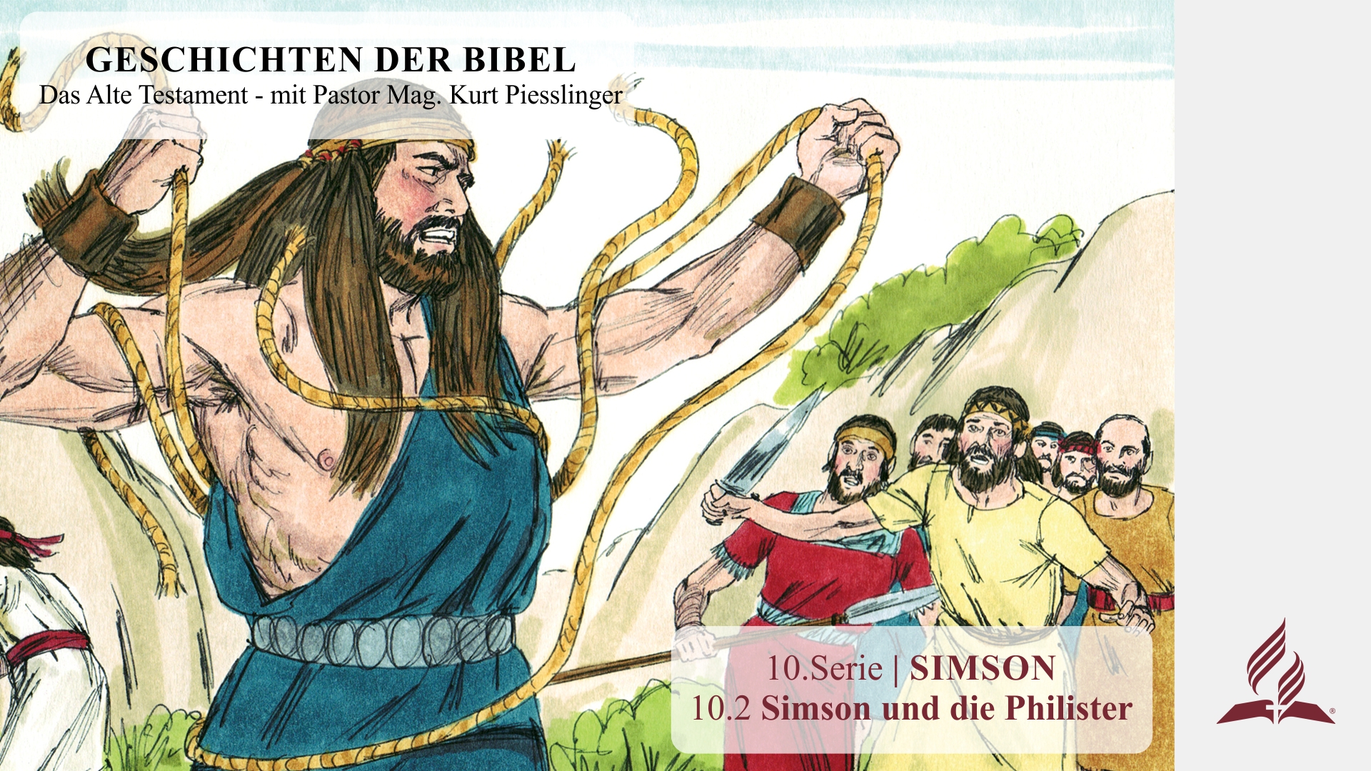 GESCHICHTEN DER BIBEL: 10.2 Simson und die Philister – 10.SIMSON | Pastor Mag. Kurt Piesslinger