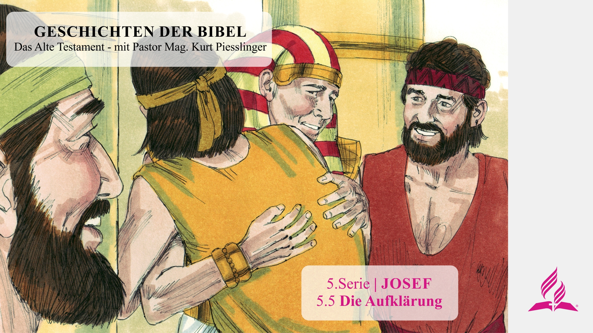 GESCHICHTEN DER BIBEL: 5.5 Die Aufklärung – 5.JOSEF | Pastor Mag. Kurt Piesslinger