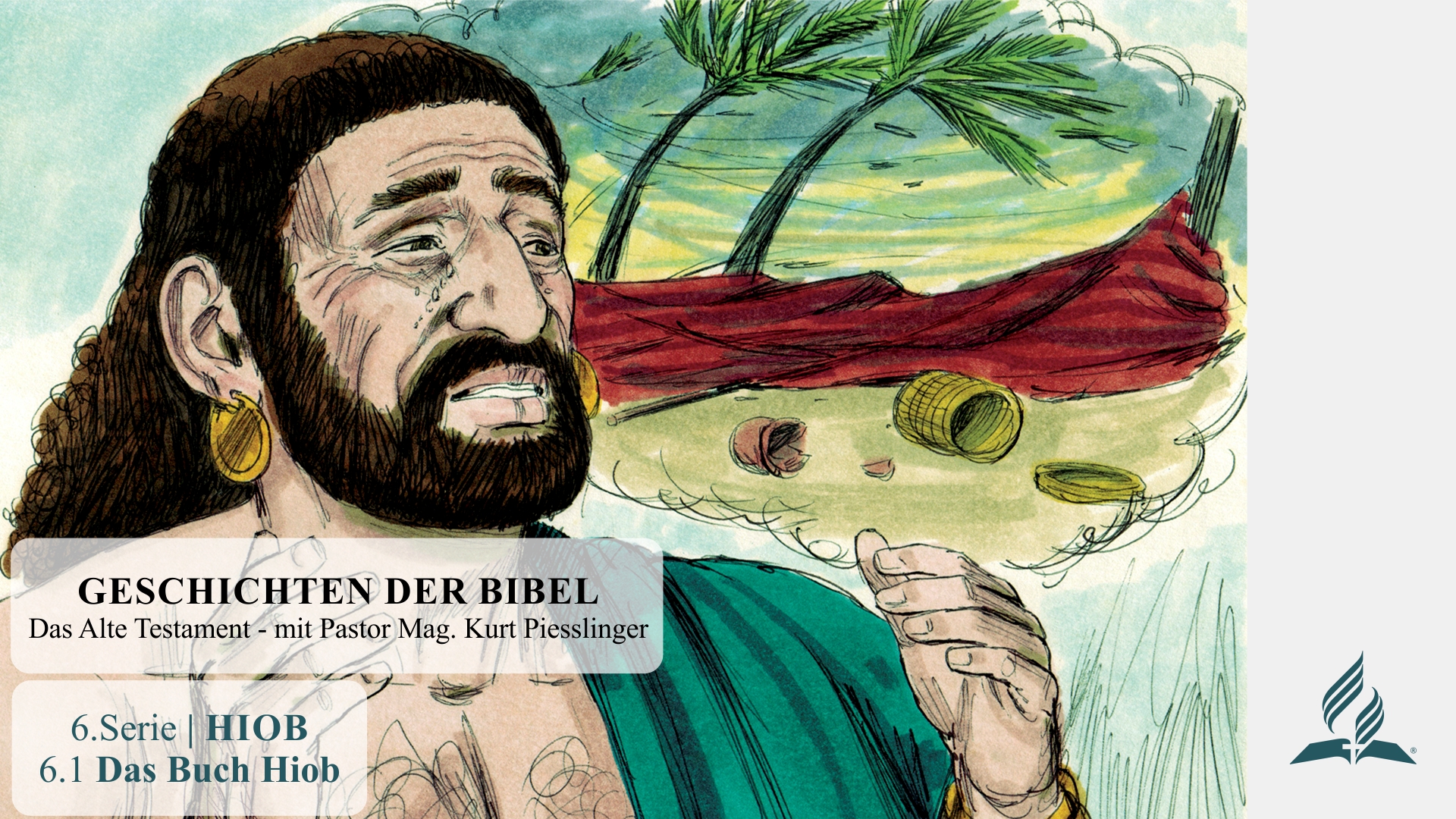 GESCHICHTEN DER BIBEL: 6.1 Das Buch Hiob – 6.HIOB | Pastor Mag. Kurt Piesslinger