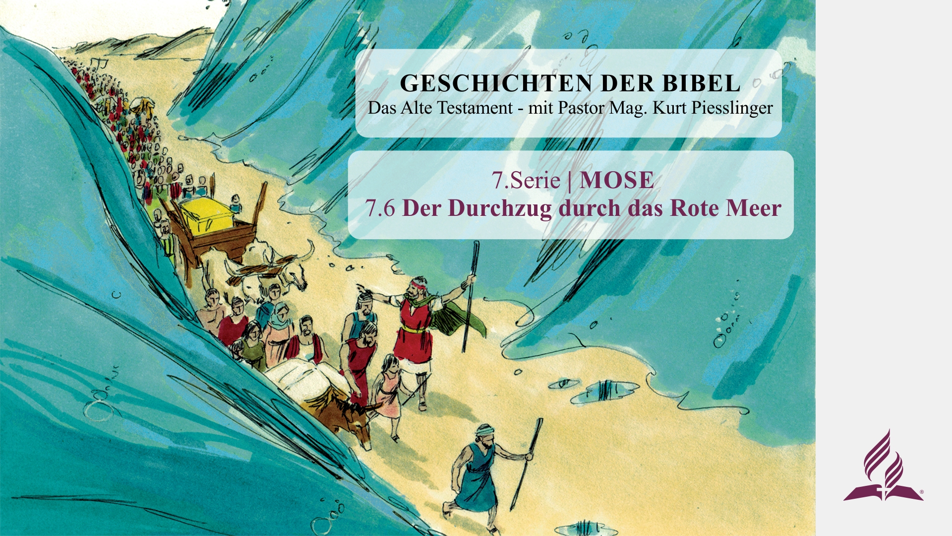 GESCHICHTEN DER BIBEL: 7.6 Der Durchzug durch das Rote Meer – 7.MOSE | Pastor Mag. Kurt Piesslinger