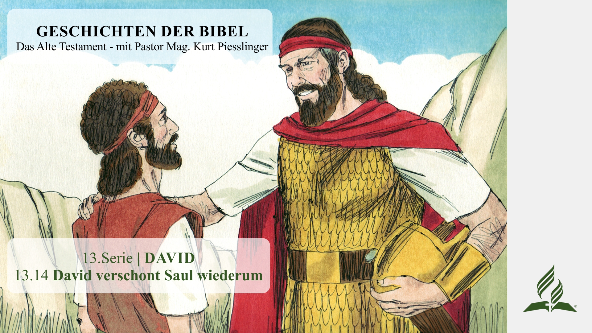 GESCHICHTEN DER BIBEL: 13.14 David verschont Saul wiederum – 13.DAVID | Pastor Mag. Kurt Piesslinger