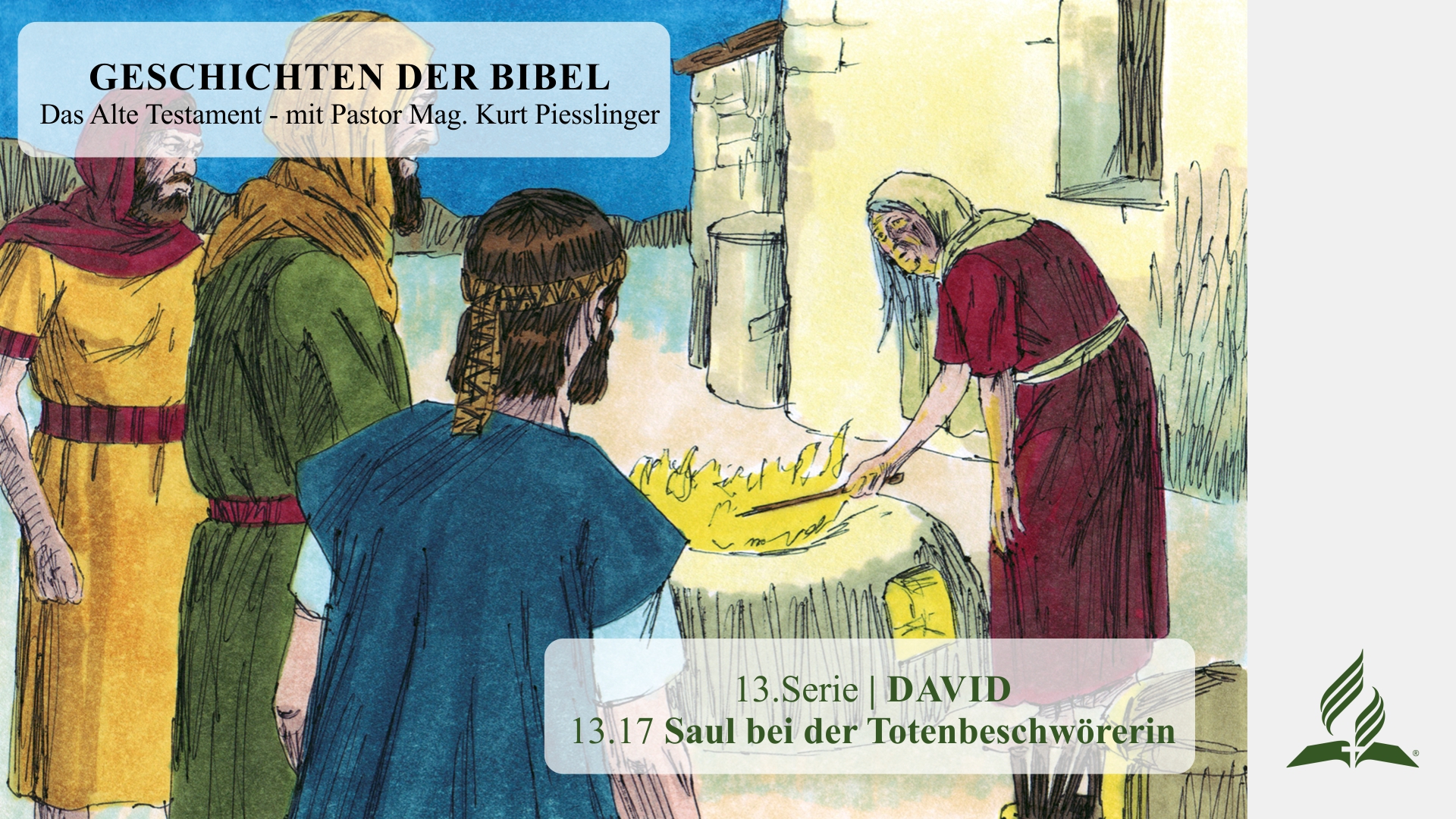 GESCHICHTEN DER BIBEL: 13.17 Saul bei der Totenbeschwörerin – 13.DAVID | Pastor Mag. Kurt Piesslinger