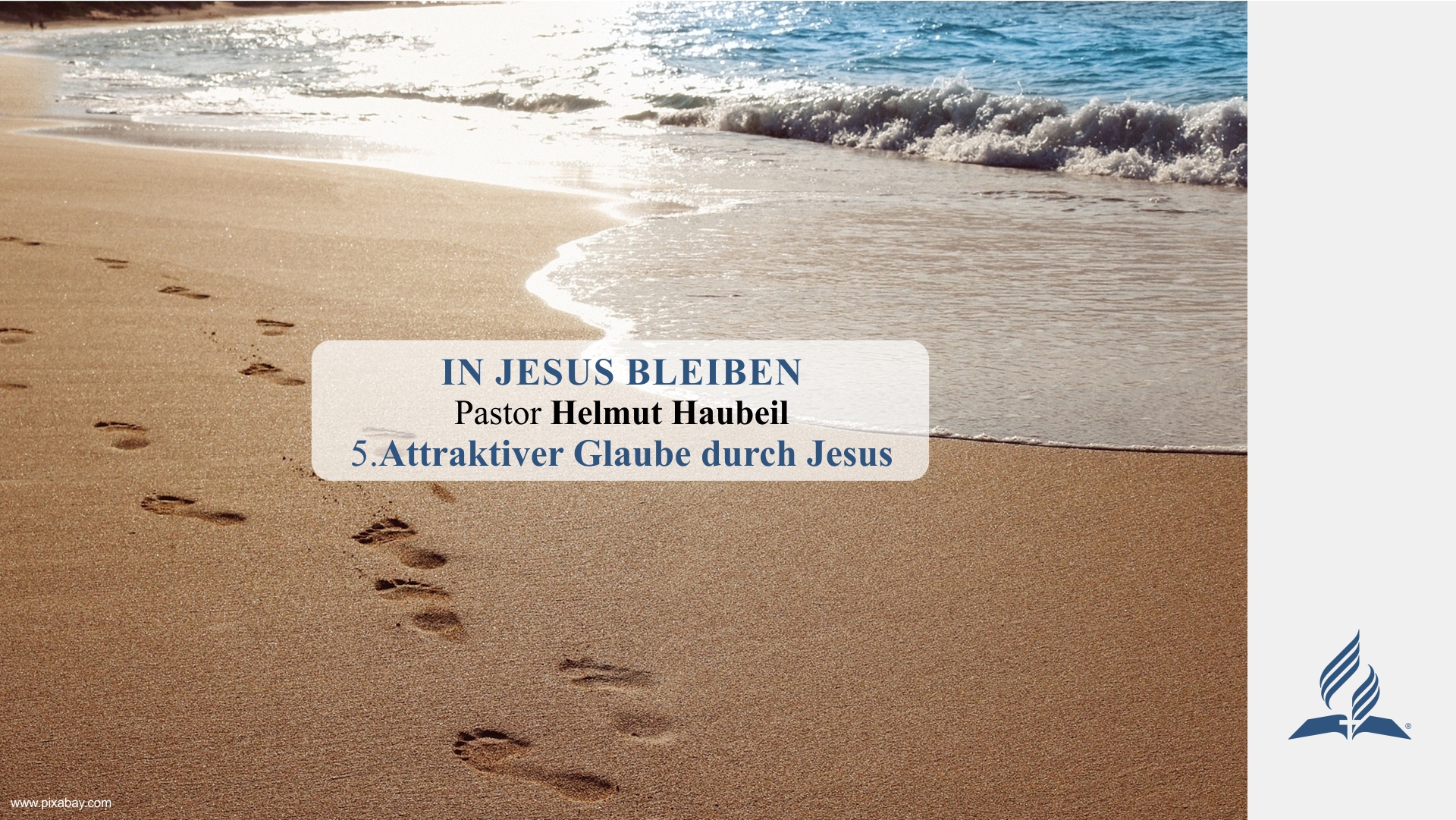 5.Attraktiver Glaube durch Jesus – IN JESUS BLEIBEN | Pastor Helmut Haubeil