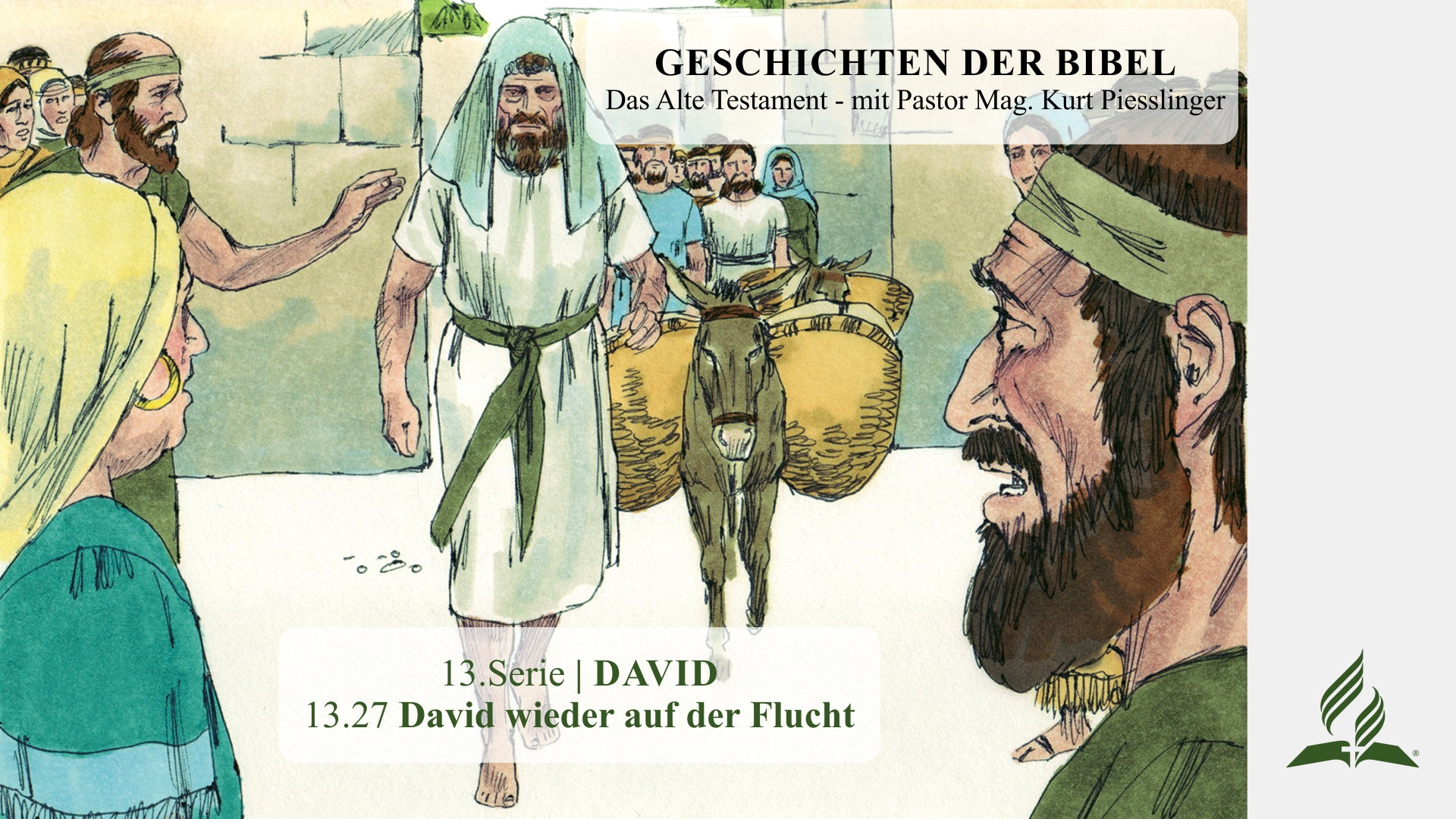 GESCHICHTEN DER BIBEL: 13.27 David wieder auf der Flucht – 13.DAVID | Pastor Mag. Kurt Piesslinger