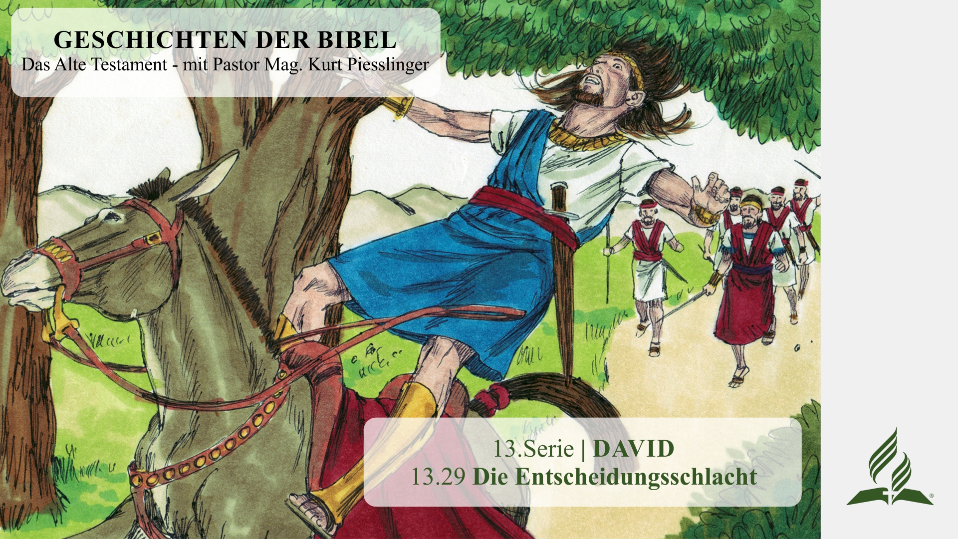 GESCHICHTEN DER BIBEL: 13.29 Die Entscheidungsschlacht – 13.DAVID | Pastor Mag. Kurt Piesslinger