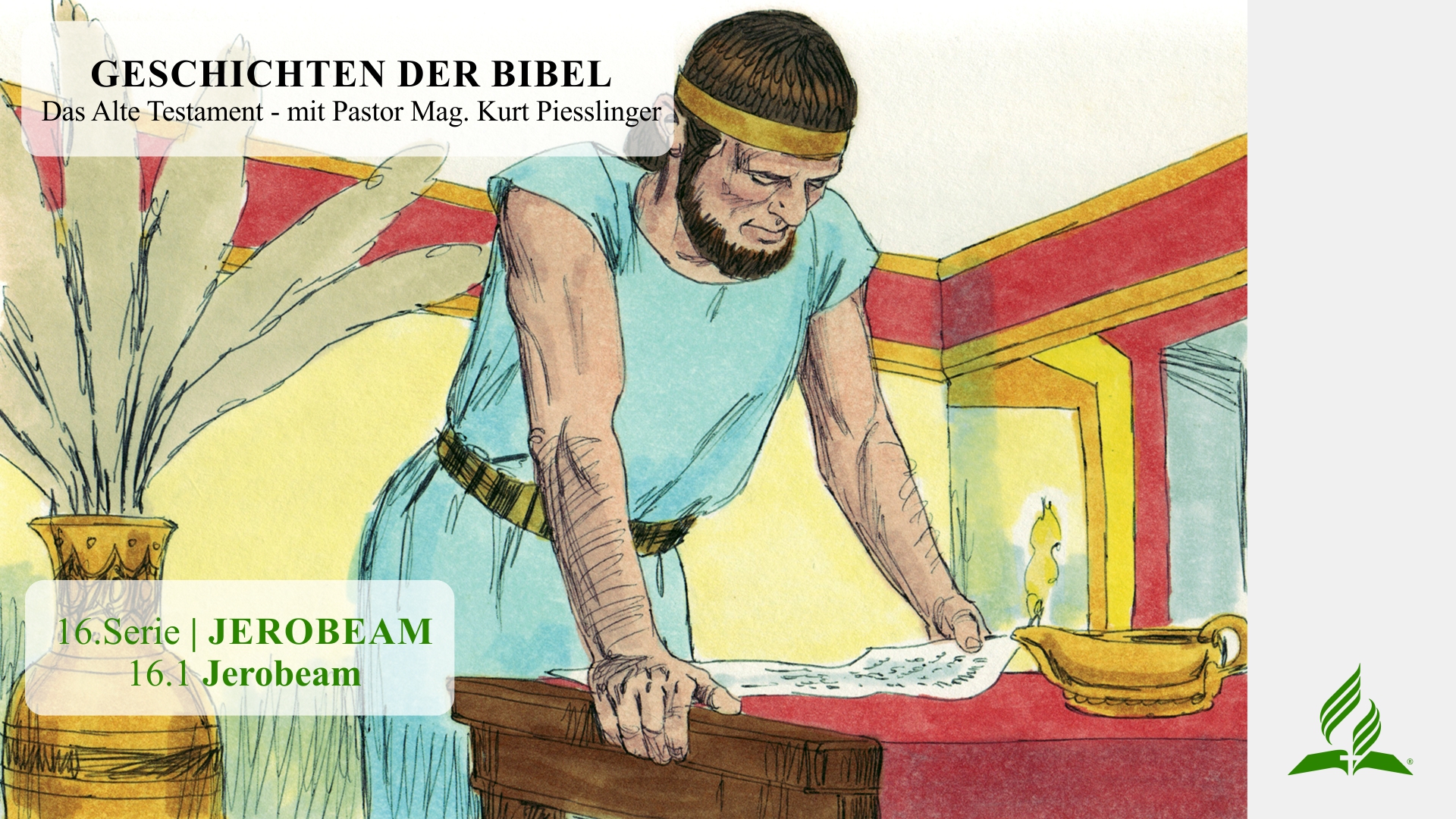 GESCHICHTEN DER BIBEL : 16.1 Jerobeam – 16.JEROBEAM | Pastor Mag. Kurt Piesslinger