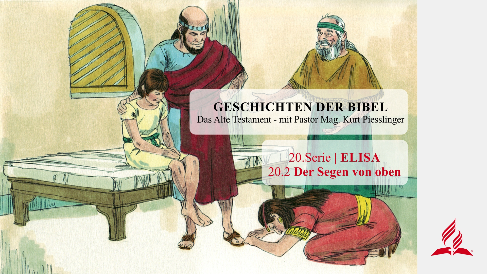 GESCHICHTEN DER BIBEL : 20.2 Der Segen von oben – 20.ELISA | Pastor Mag. Kurt Piesslinger