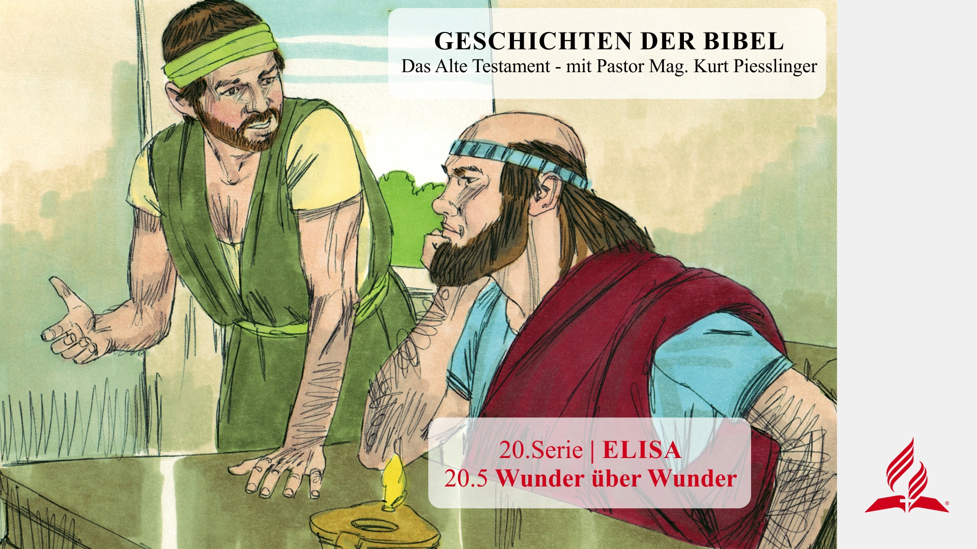 GESCHICHTEN DER BIBEL : 20.5 Wunder über Wunder – 20.ELISA | Pastor Mag. Kurt Piesslinger