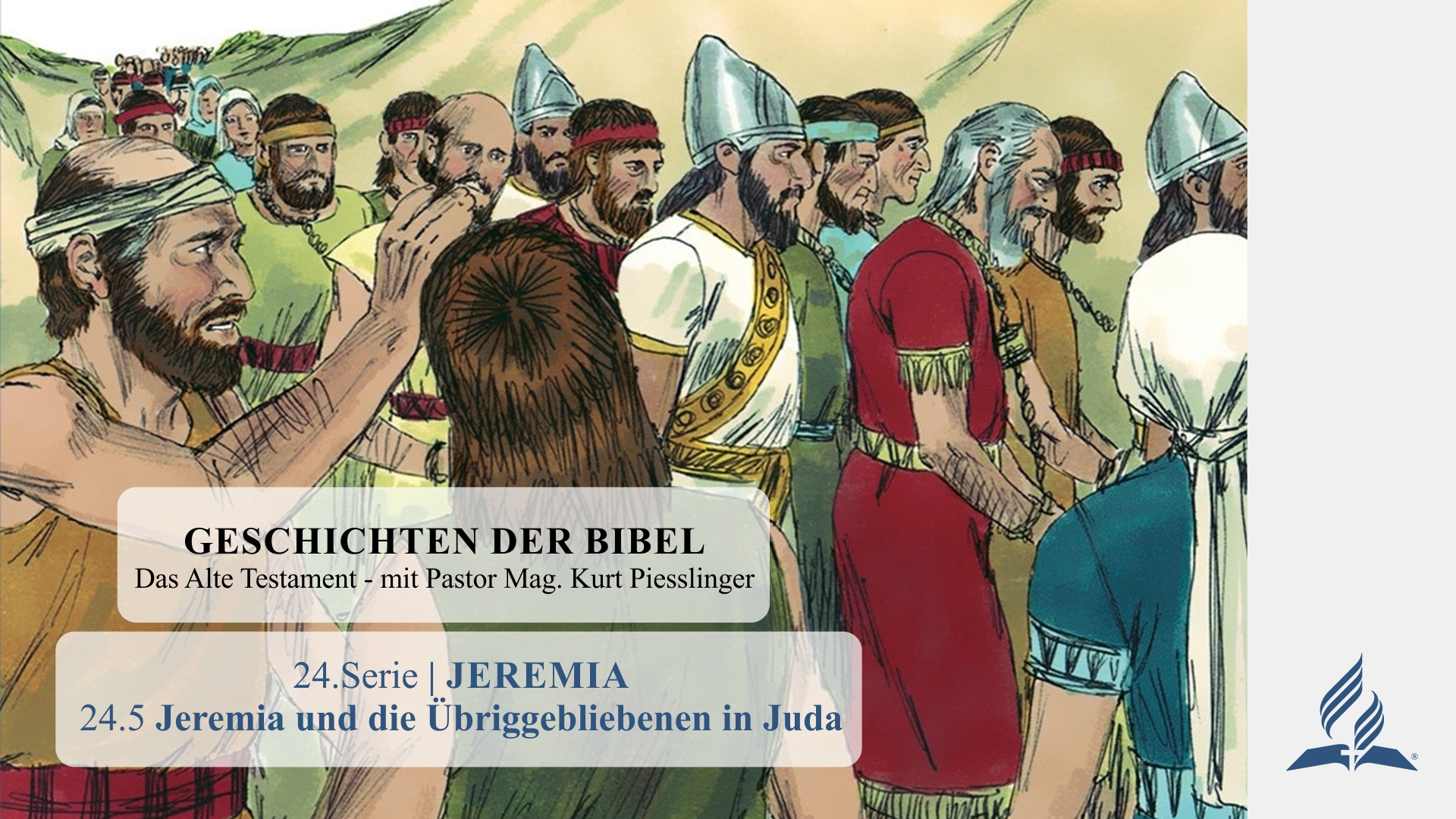GESCHICHTEN DER BIBEL : 24.5 Jeremia und die Übriggebliebenen in Juda – 24.JEREMIA | Pastor Mag. Kurt Piesslinger