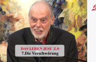 DAS LEBEN JESU 2.0: 7.Die Verschwörung | Pastor Mag. Kurt Piesslinger