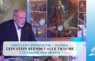 2.10 Zukunft wird offenbar – EIN STEIN BEENDET ALLE TRÄUME | Pastor Mag. Kurt Piesslinger