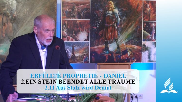 2.11 Aus Stolz wird Demut – EIN STEIN BEENDET ALLE TRÄUME | Pastor Mag. Kurt Piesslinger