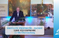 3.3 Die Überraschung – DIE FEUERPROBE | Pastor Mag. Kurt Piesslinger