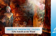 5.DIE SCHRIFT AN DER WAND – DANIEL | Pastor Mag. Kurt Piesslinger