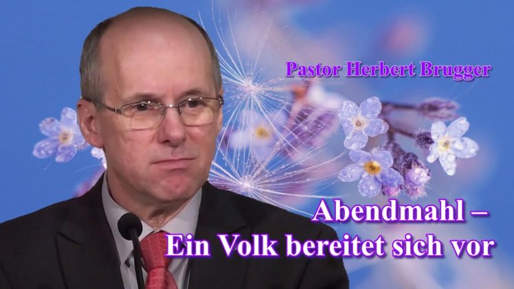 Abendmahl – Ein Volk bereitet sich vor | Pastor Herbert Brugger – 08.09.2012