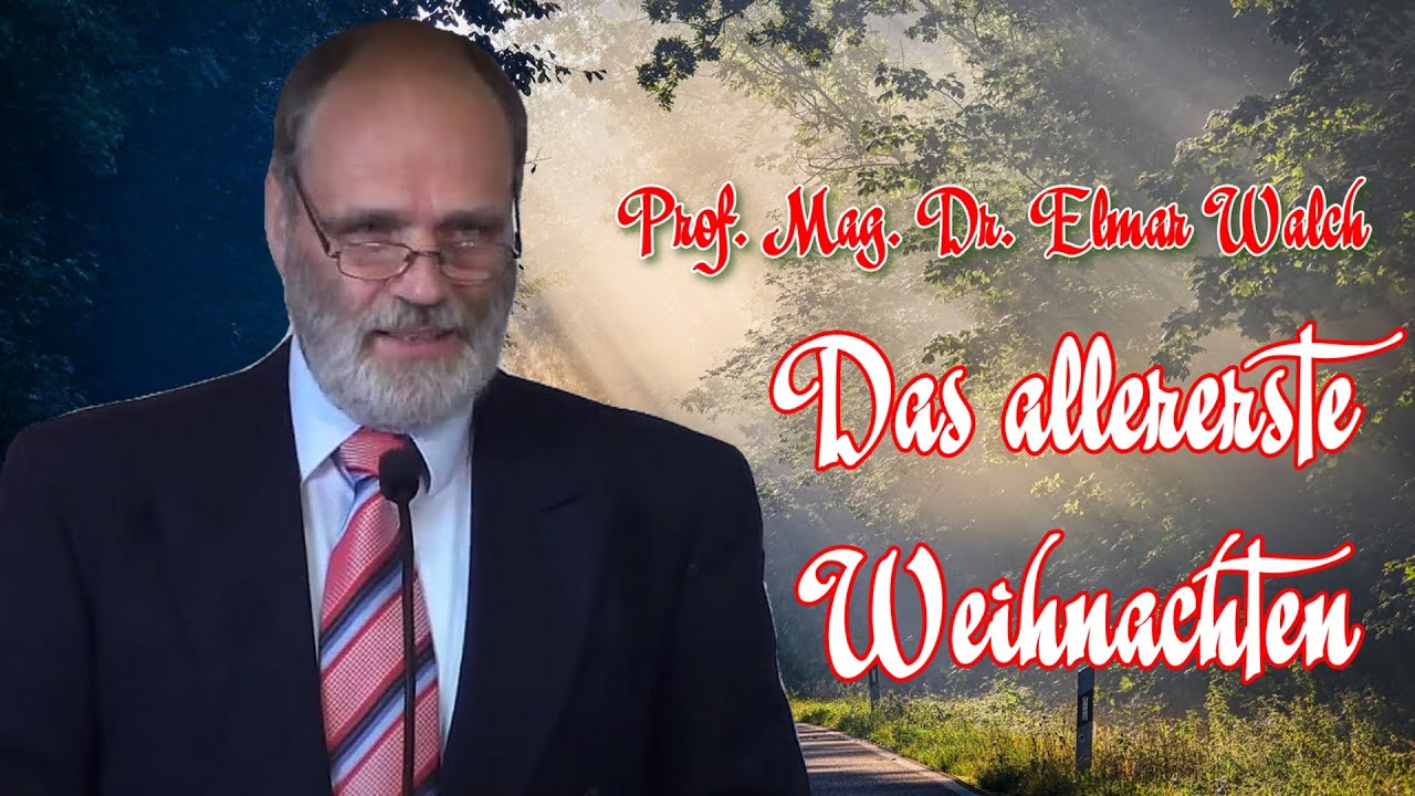 Das allererste Weihnachten | Prof. Mag. Dr. Elmar Walch – 24.12.2016