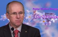 Der Spätregen | Pastor Herbert Brugger – 17.03.2012