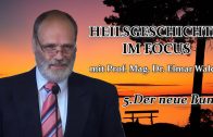 HEILSGESCHICHTE IM FOCUS – 5.Der neue Bund | Prof. Mag. Dr. Elmar Walch