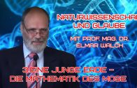 NATURWISSENSCHAFT UND GLAUBE – 3.Eine junge Erde – die Mathematik des Mose | Prof. Mag. Dr. Elmar Walch