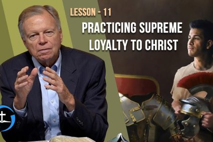 Der Brief an die Epheser – Lektion 11: Höchste Loyalität gegenüber Christus praktizieren | Pastor Mark Finley