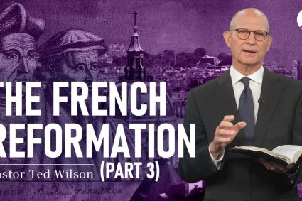 Der große Kampf Kap.12: Die Reformation in Frankreich – Teil 3 | Pastor Ted Wilson