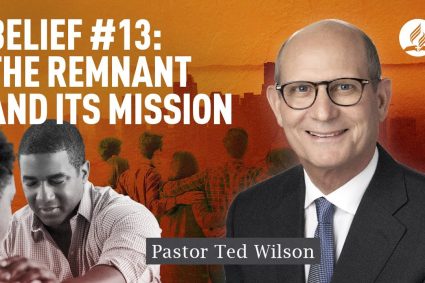 Glaubenspunkt #13: Die Übrigen und ihr Auftrag [Was ist er und seine Mission?] | Pastor Ted Wilson