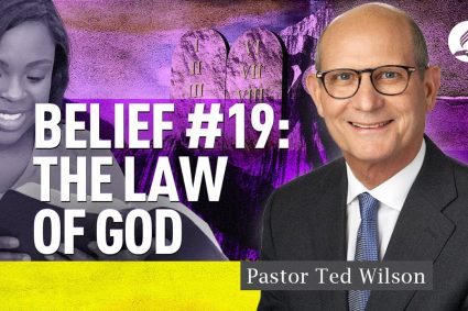 Glaubenspunkt #19: Das Gesetz Gottes [Was ist es und wie bedeutsam ist es für uns?] | Pastor Ted Wilson