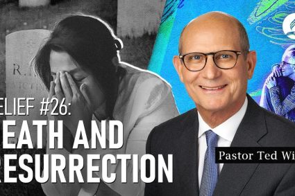 Glaubenspunkt #26: Tod und Auferstehung [Was für eine Hoffnung haben wir?] | Pastor Ted Wilson