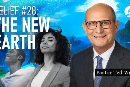 Glaubenspunkt #28: Die neue Erde [Wie ist es?] | Pastor Ted Wilson