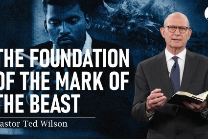 Der große Kampf Kap.25: Die Grundlage des Zeichens des Tieres | Pastor Ted Wilson