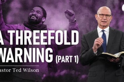 Der große Kampf Kap.25:  Eine dreifache Warnung Teil 1 | Pastor Ted Wilson