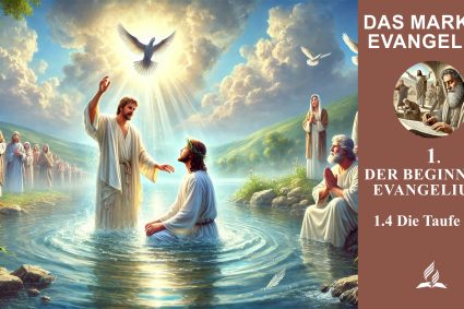 Lektion 1.Der Beginn des Evangeliums | 1.4 Die Taufe Jesu | LEBENDIGES GLAUBENSLEBEN