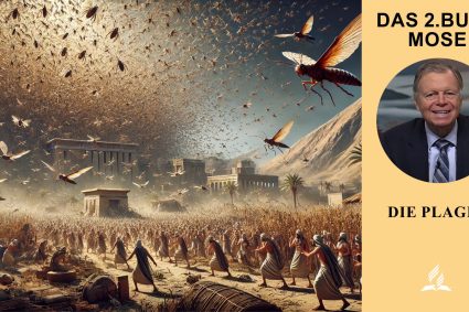 Das 2. Buch Mose – Lektion 4.Die Plagen | Pastor Mark Finley