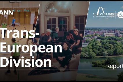 Adventistisches Nachrichten Netzwerk, 09 Juli 2025: GCSession 2025 – TED – Trans-Europäische Division